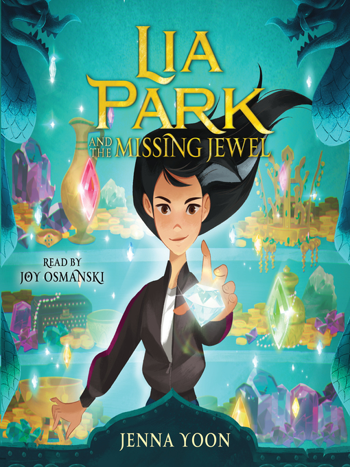 Title details for Lia Park and the Missing Jewel by Jenna Yoon - Available